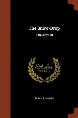 Sarah S Mower - Snow-Drop, Häftad. Tillgänglighet: Lägg i varukorg