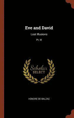Honore De Balzac, Honore de Balzac - Eve and David, Inbunden