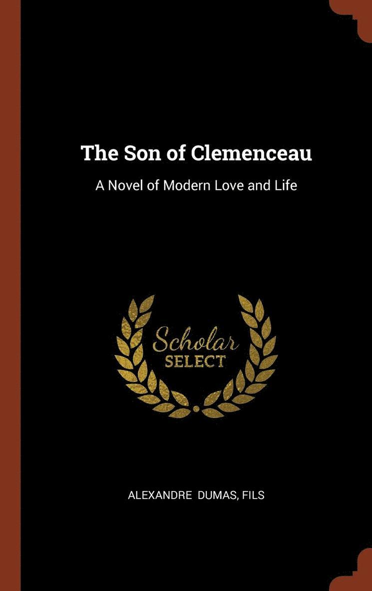 Fils Alexandre Dumas - Son of Clemenceau, Inbunden