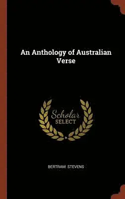 Bertram Stevens - Anthology of Australian Verse, Inbunden. Tillgänglighet: Lägg i varukorg