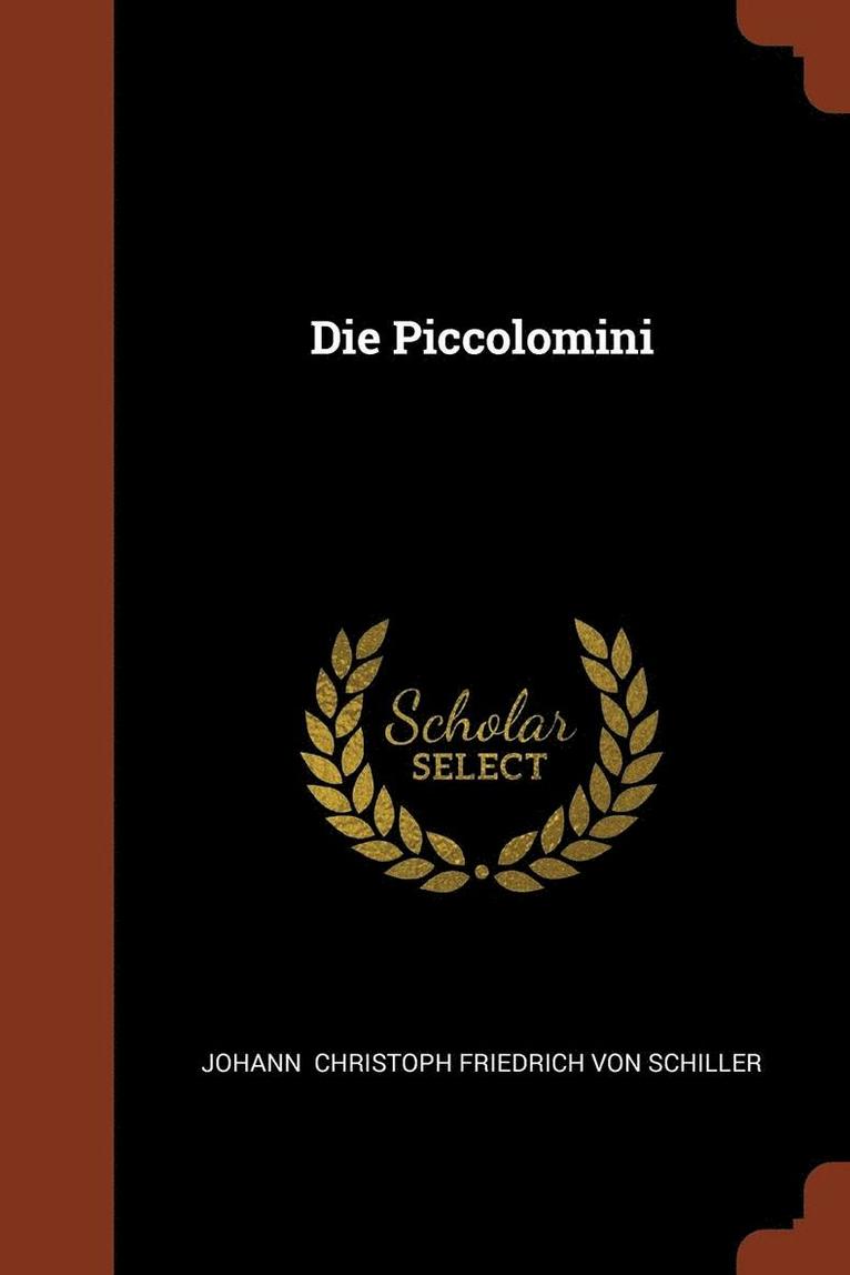 Johann Christoph Friedrich Von Schiller - Die Piccolomini, Häftad