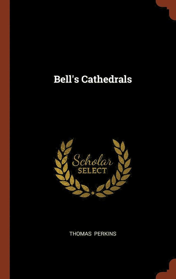 Thomas Perkins - Bell's Cathedrals, Inbunden