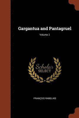 François Rabelais - Gargantua and Pantagruel; Volume 2, Häftad