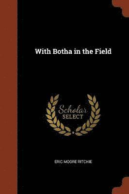 Eric Moore Ritchie - With Botha in the Field, Häftad