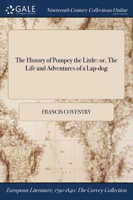Francis Coventry - History of Pompey the Little, Häftad