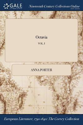 Anna Porter - Octavia; VOL. I, Häftad