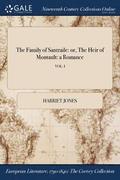 The Family Of Santraile: Or, The Heir Of Montault: A Romance; Vol. I