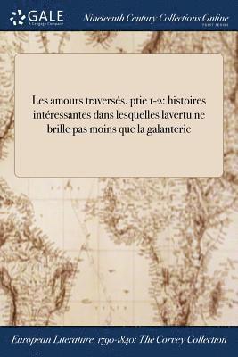 Anonymous - Les amours traversés. ptie 1-2, Häftad