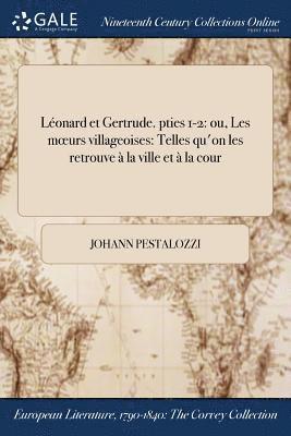 Johann Pestalozzi - Léonard et Gertrude. pties 1-2, Häftad