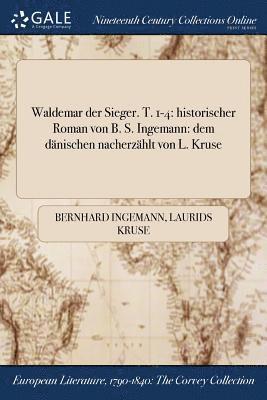 Bernhard Ingemann, Laurids Kruse - Waldemar der Sieger. T. 1-4, Häftad