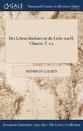 Des Lebens hchstes ist die Liebe von H. Clauren. T. 1-2