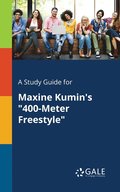 A Study Guide for Maxine Kumin's &quot;400-Meter Freestyle&quot;