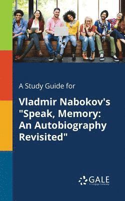 Cengage Learning Gale - Study Guide for Vladmir Nabokov's "Speak, Memory, Häftad
