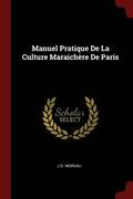 Manuel Pratique de la Culture Maraich re de Paris
