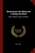 Dictionnaire Des Bijoux de l'Afrique Du Nord