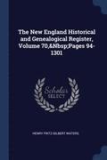 The New England Historical and Genealogical Register, Volume 70, Pages 94-1301
