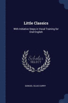 Samuel Silas Curry - Little Classics, Häftad. Tillgänglighet: Lägg i varukorg