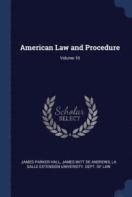 James Parker Hall, James Witt De Andrews, La Salle Extension University Dept of - American Law and Procedure; Volume 10, Häftad. Tillgänglighet: Lägg i varukorg