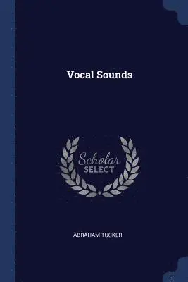 Abraham Tucker - Vocal Sounds, Häftad. Tillgänglighet: Lägg i varukorg