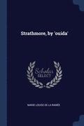Strathmore, by 'ouida'
