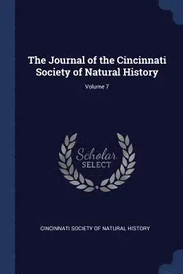 Cincinnati Society of Natural History - Journal of the Cincinnati Society of Natural History; Volume 7, Häftad. Tillgänglighet: Lägg i varukorg