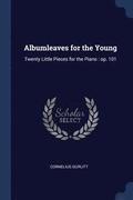 Albumleaves for the Young