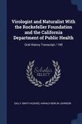 Virologist and Naturalist With the Rockefeller Foundation and the California Department of Public Health