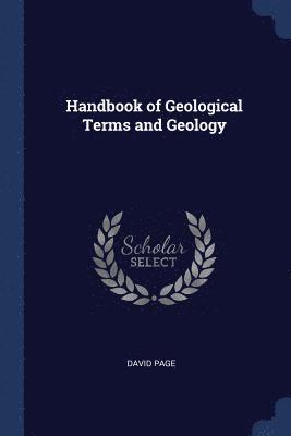 David Page - Handbook of Geological Terms and Geology, Häftad