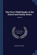 First [-fifth] Reader of the School and Family Series; Volume 5