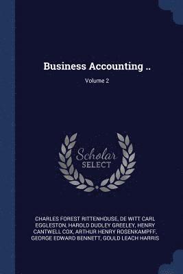Charles Forest Rittenhouse, De Witt Carl Eggleston, Harold Dudley Greeley - Business Accounting ..; Volume 2, Häftad. Tillgänglighet: Lägg i varukorg