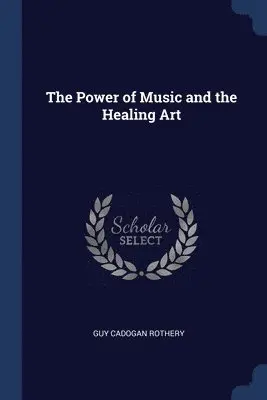 Guy Cadogan Rothery - Power of Music and the Healing Art, Häftad. Tillgänglighet: Lägg i varukorg
