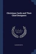 Christmas Cards and Their Chief Designers