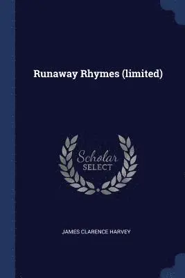 James Clarence Harvey - Runaway Rhymes (limited), Häftad. Tillgänglighet: Lägg i varukorg