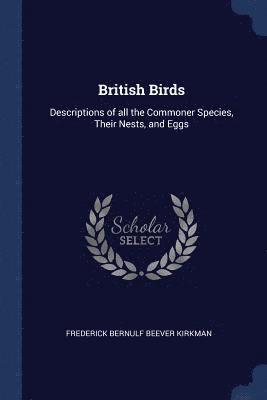 Frederick Bernulf Beever Kirkman - British Birds, Häftad. Tillgänglighet: Lägg i varukorg