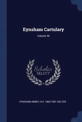 Eynsham Abbey, H E 1863-1951 Salter - Eynsham Cartulary; Volume 49, Häftad. Tillgänglighet: Lägg i varukorg