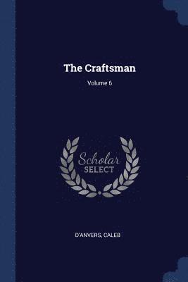D'Anvers Caleb - Craftsman; Volume 6, Häftad. Tillgänglighet: Lägg i varukorg