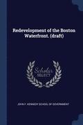 Redevelopment of the Boston Waterfront. (Draft)