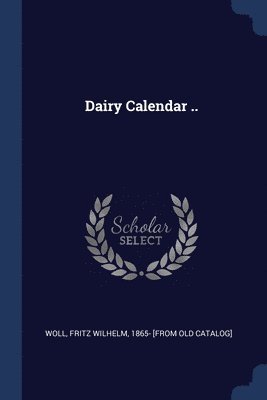 Fritz Wilhelm Woll - Dairy Calendar .., Häftad. Tillgänglighet: Lägg i varukorg