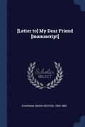 [Letter to] My Dear Friend [manuscript]