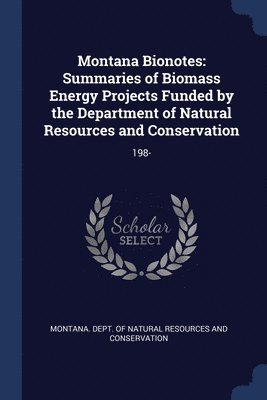 Montana Dept of Natural Resources and - Montana Bionotes, Häftad. Tillgänglighet: Lägg i varukorg