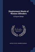 Employment Needs of Women Offenders
