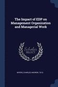 Impact of EDP on Management Organization and Managerial Work