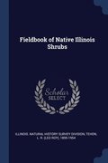 Fieldbook of Native Illinois Shrubs