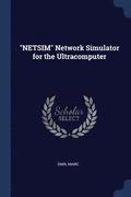 &quot;NETSIM&quot; Network Simulator for the Ultracomputer
