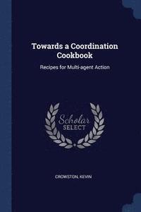 Towards a Coordination Cookbook