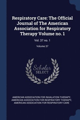 American Association for Inhalation Ther, American Association for Respiratory the, American Association for Respiratory Car - Respiratory Care, Häftad