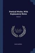 Poetical Works, With Explanatory Notes; Volume 2
