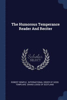 Robert Semple - Humorous Temperance Reader And Reciter, Häftad