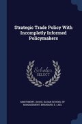 Strategic Trade Policy With Incompletly Informed Policymakers