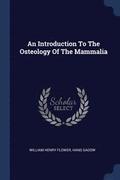 An Introduction To The Osteology Of The Mammalia